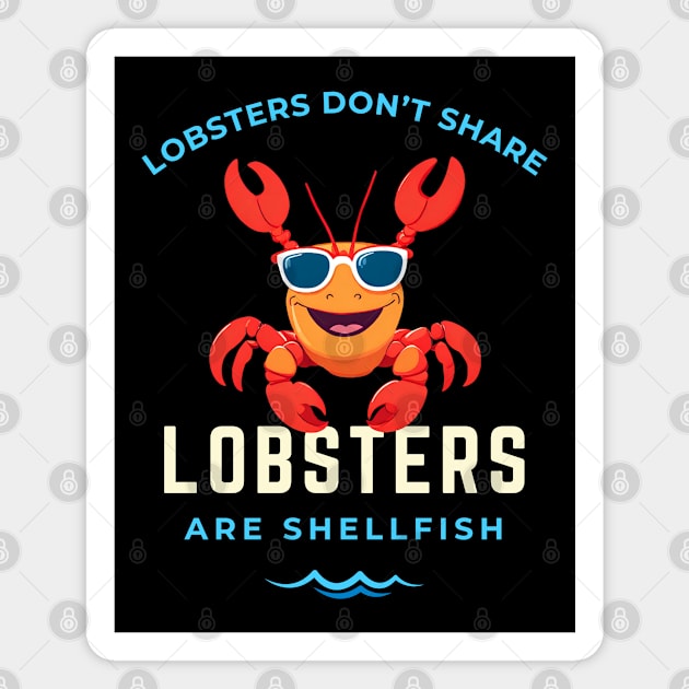 Lobsters Are Shellfish Magnet by Kenny The Bartender's Tee Emporium